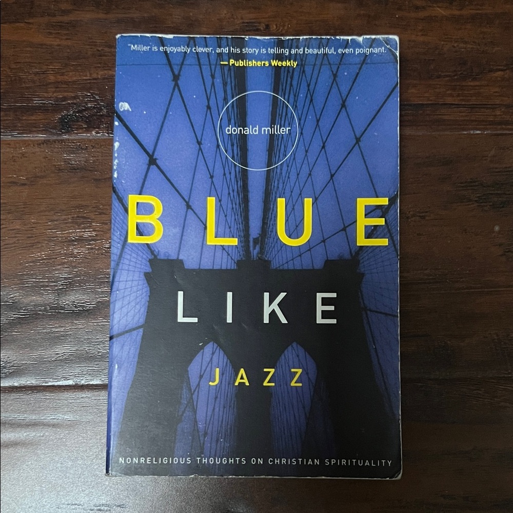 Blue Like Jazz: Nonreligious Thoughts on Christian Spirituality